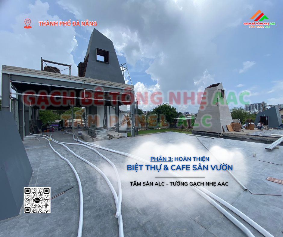 Phần 3: Hoàn thiện biệt thự & Cafe sân vườn sử dụng Bê tông nhẹ Đà Nẵng